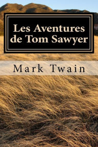 Title: Les Aventures de Tom Sawyer: French Edition, Author: Angel Sanchez