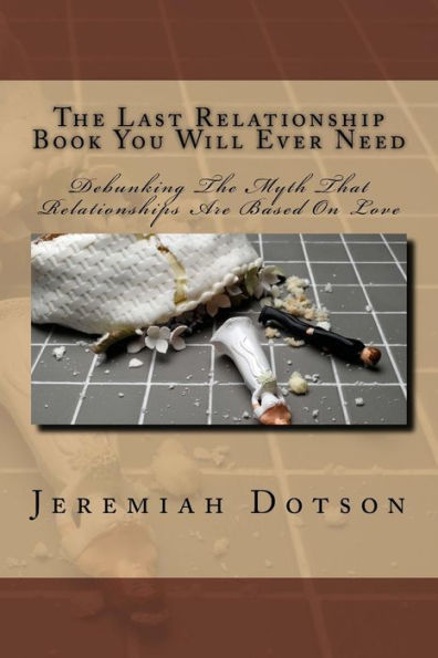 The Last Relationship Book You Will Ever Need
