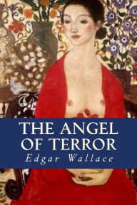 Title: The Angel of Terror, Author: Edgar Wallace