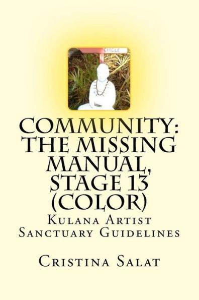 Community: The Missing Manual, Stage 13 (color): Kulana Artist Sanctuary Guidelines