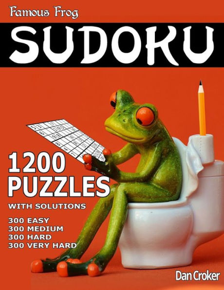 Famous Frog Sudoku 1,200 Puzzles. 300 Easy, 300 Medium, 300 Hard & 300 Very Hard: A Bathroom Sudoku Series Book