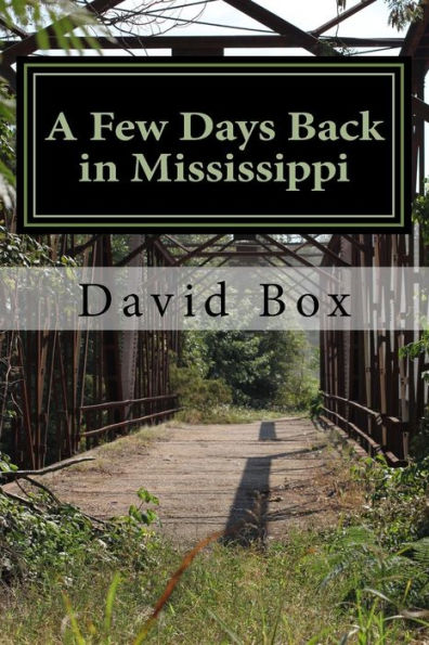 A Few Days Back in Mississippi: A Few Days Back in Mississippi