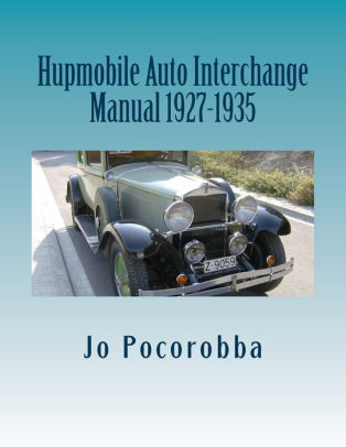 Auto Parts Interchange >> Hubmobile Auto Interchange Manual 1927 1935 Paperback Auto Parts Interchange >> Hubmobile Auto Interchange Manual 1927 1935 Paperback
