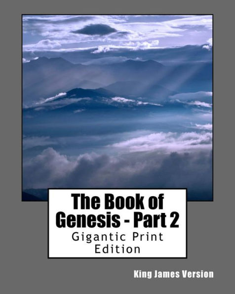 The Book of Genesis - Part 2: Gigantic Print Edition