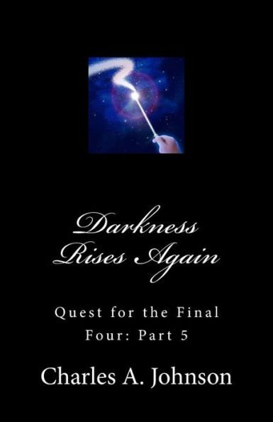 Darkness Rises Again: Quest for the Final Four: Part 5