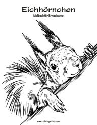 Title: Eichhörnchen-Malbuch für Erwachsene 1, Author: Nick Snels