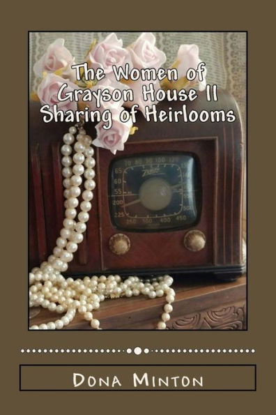 The Women of Grayson House II: A Sharing of Heirlooms