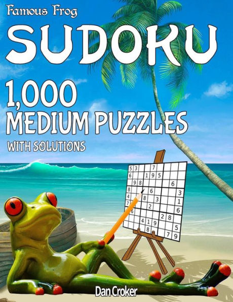 Famous Frog Sudoku 1,000 Medium Puzzles With Solutions: A Beach Bum Sudoku Series Book