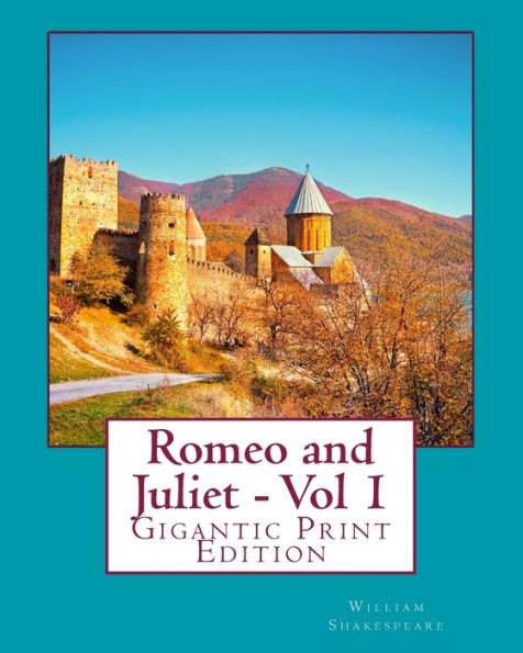 Romeo and Juliet - Vol 1: Gigantic Print Edition