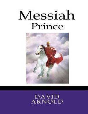 Messiah Prince: The Messianic Psalms