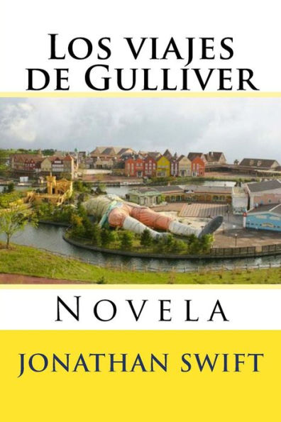 Los viajes de Gulliver: Novela