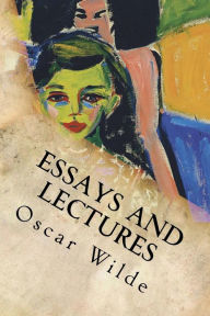 Title: Essays and Lectures, Author: Oscar Wilde