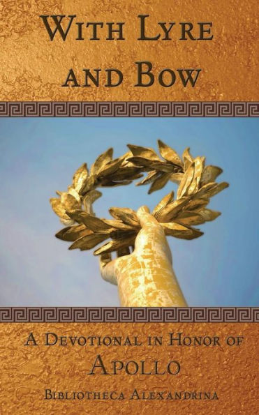 With Lyre and Bow: A Devotional in Honor of Apollo