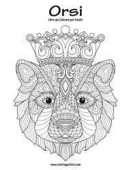 Title: Orsi Libro da Colorare per Adulti 1, Author: Nick Snels