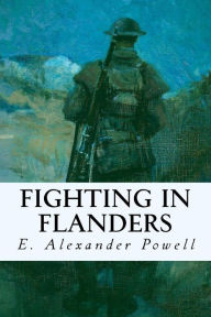 Title: Fighting in Flanders, Author: E Alexander Powell