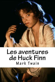 Title: Les aventures de Huck Finn, Author: Mark Twain