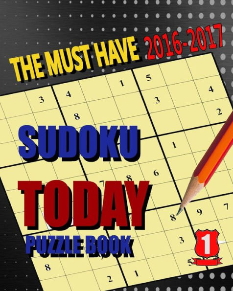 Sudoku Today Puzzle I: Sudoku Today Puzzle I The must have 2016-2017