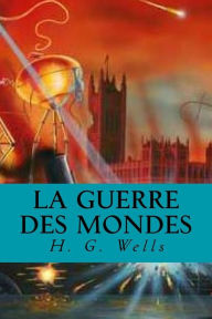 Title: La Guerre des mondes, Author: H. G. Wells