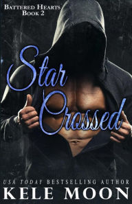 Title: Star Crossed, Author: Kele Moon