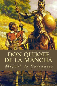 Title: Don Quijote de la Mancha, Author: Miguel De Cervantes