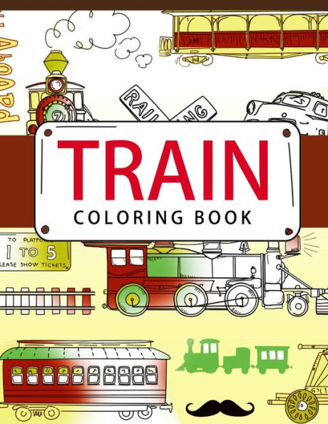 Train Coloring Book: Coloring books for adults - Coloring Pages for Adults and Kids