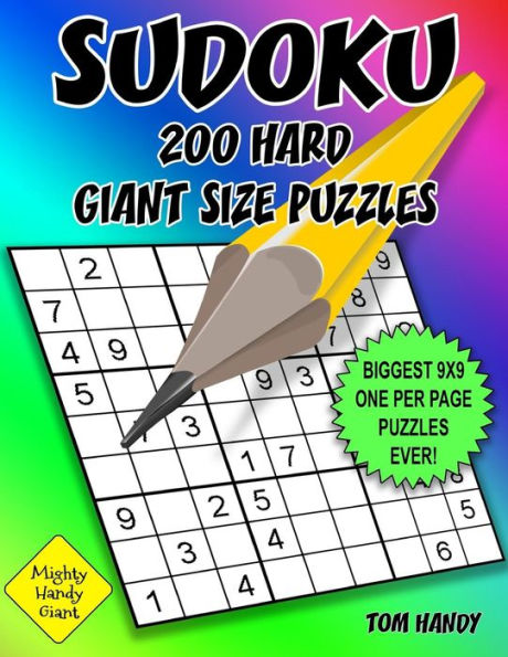 Sudoku 200 Hard Giant Size Puzzles: Biggest 9 X 9 One Per Page Puzzles Ever! A Mighty Handy Giant Series Book