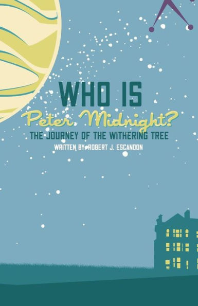 Who is Peter Midnight?: The Journey of the Withering Tree