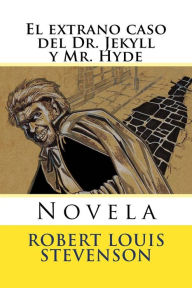 Title: El extrano caso del Dr. Jekyll y Mr. Hyde: Novela, Author: Martin Hernandez B