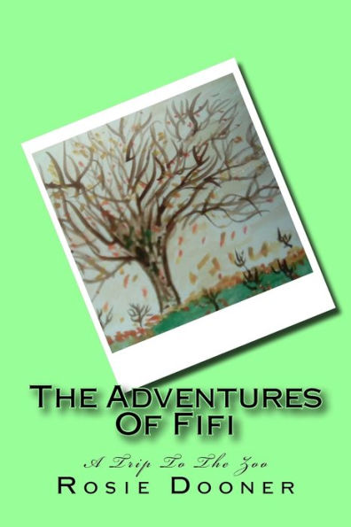 The Adventures Of Fifi: A Trip To The Zoo