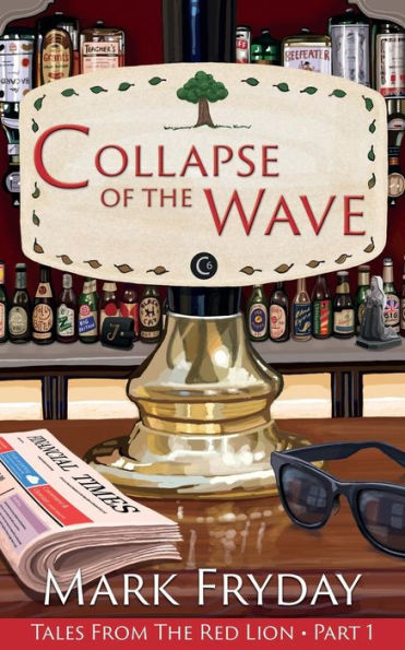 Collapse of The Wave: Tales from The Red Lion Part 1