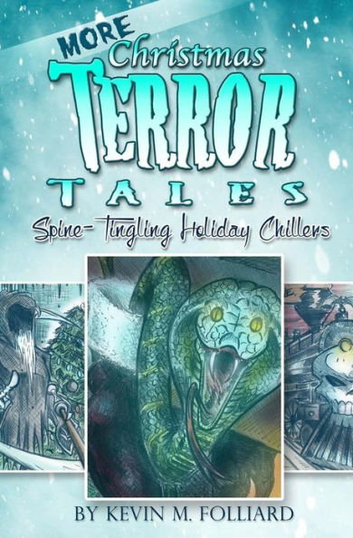 MORE Christmas Terror Tales: Spine-Tingling Holiday Chillers