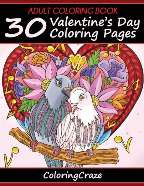 Adult Coloring Book: 30 Valentine's Day Pages