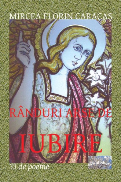 Randuri arse de iubire: 33 de poeme