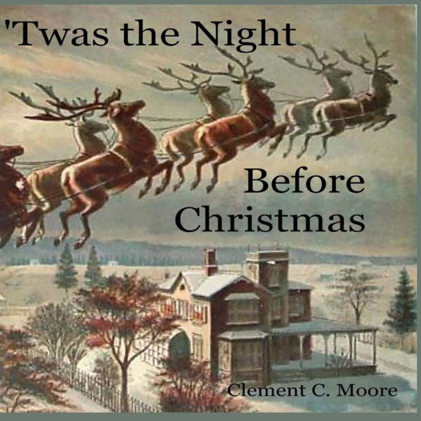 'Twas the Night Before Christmas