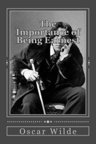 Title: The Importance of Being Earnest: A Trivial Comedy for Serious People, Author: Oscar Wilde