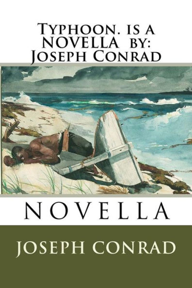 Typhoon. is a NOVELLA by: Joseph Conrad