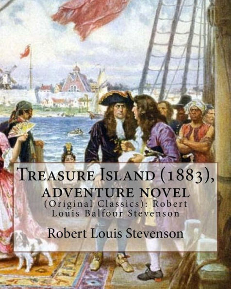 Treasure Island (1883) (original Classics)