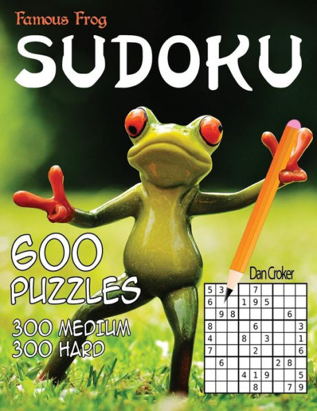 Famous Frog Sudoku 600 Puzzles, 300 Medium and 300 Hard: A Sharper Pencil Series Book
