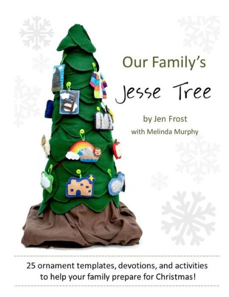 Our Family's Jesse Tree: 25 Ornaments, Devotions, and Activities for Advent