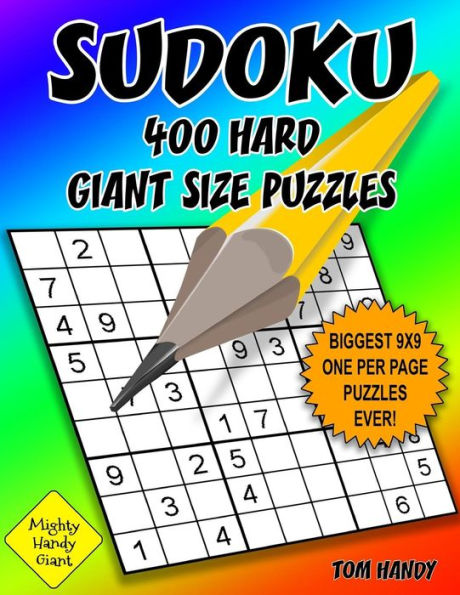 Sudoku 400 Hard Giant Size Puzzles: Biggest 9 X 9 One Per Page Puzzles Ever! A Mighty Handy Giant Series Book