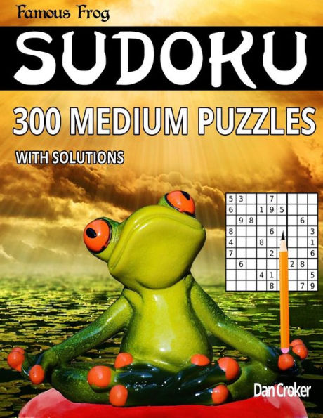 Famous Frog Sudoku 300 Medium Puzzles With Solutions: A Brain Yoga Series Book