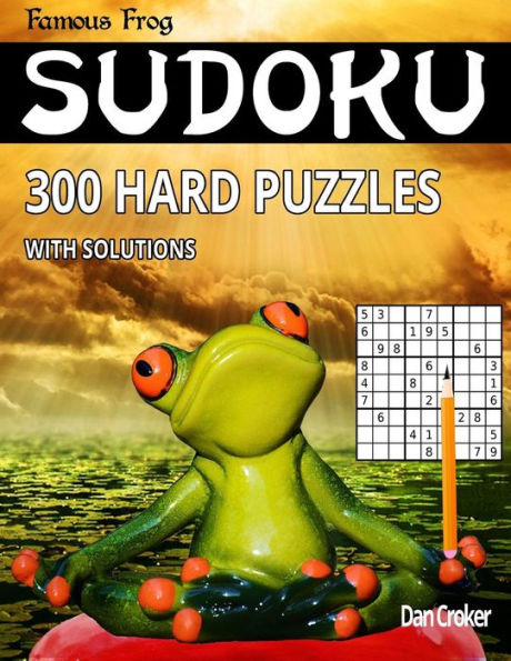 Famous Frog Sudoku 300 Hard Puzzles With Solutions: A Brain Yoga Series Book