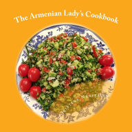 Title: The Armenian Lady's Cookbook, Author: Christina Nersesian