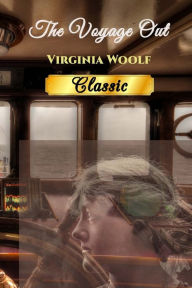 Title: The Voyage Out, Author: Virginia Woolf