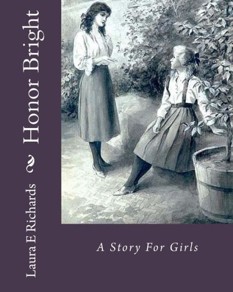 Honor Bright: A Story For Girls