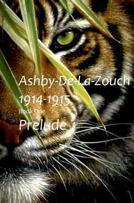 Ashby De La Zouch 1914-1915: Prelude - Book 1
