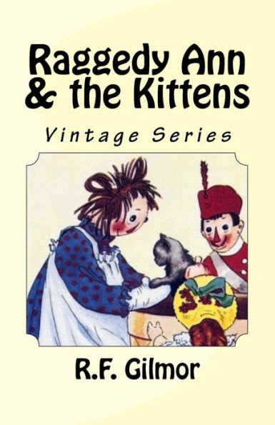 Raggedy Ann & the Kittens: Vintage Series