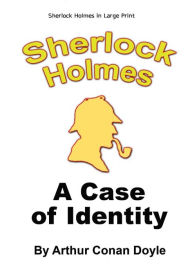 A Case of Identity: Sherlock Holmes in Large Print