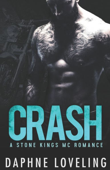 CRASH (A Stone Kings Motorcycle Club Romance)