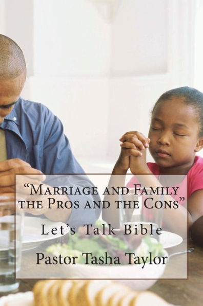 Marriage and Family the Pros and the Cons